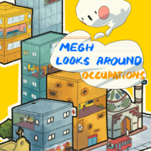 Megh Looks Around: Occupations